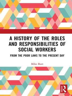 cover image of A History of the Roles and Responsibilities of Social Workers